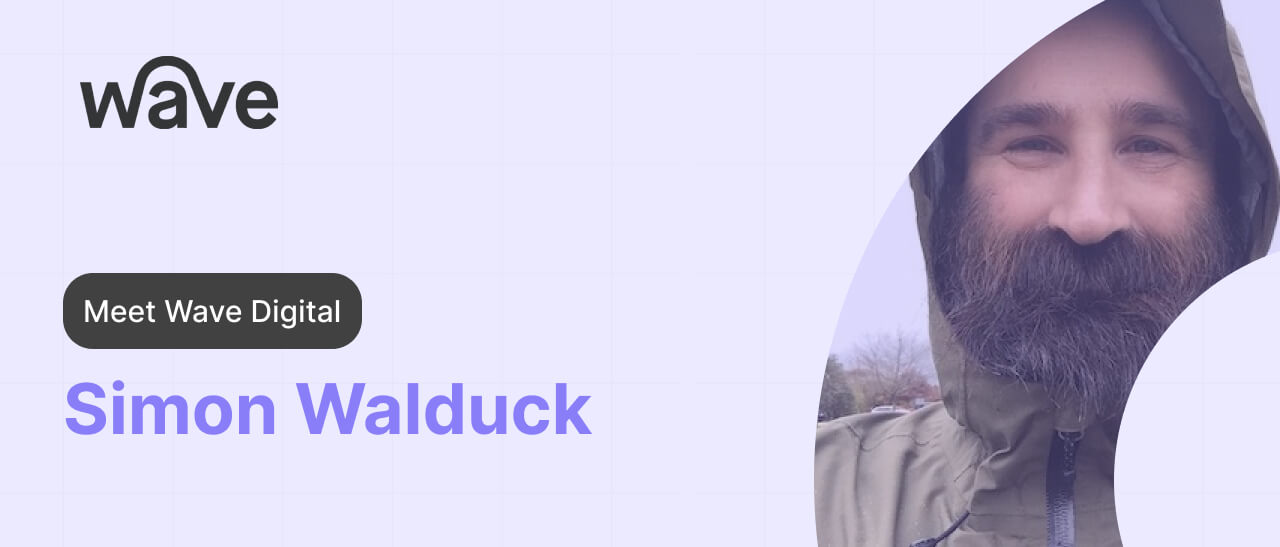 Meet Wave Digital: Simon Walduck